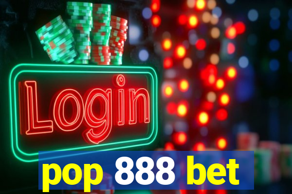 pop 888 bet